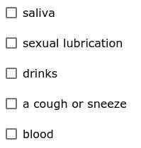 Which of the following are considered to be bodily fluids that may carry communicable pathogens? Se