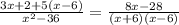 \frac{3x+2+5(x-6)}{x^{2} -36}=\frac{8x-28}{(x+6)(x-6)}