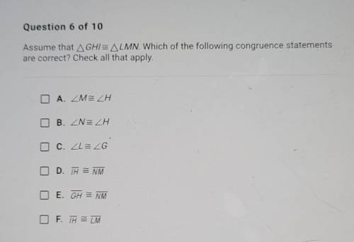 Assume that AGHIE ALMN. Which of the following congruence statements are correct? Check all that ap