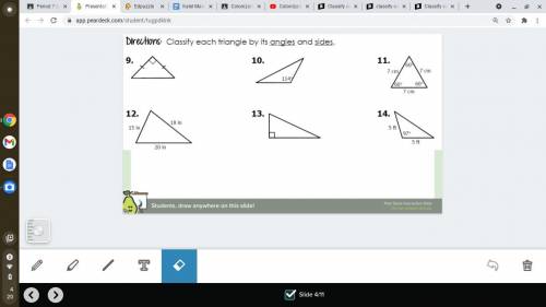 Classify each triangles by its angles and sides