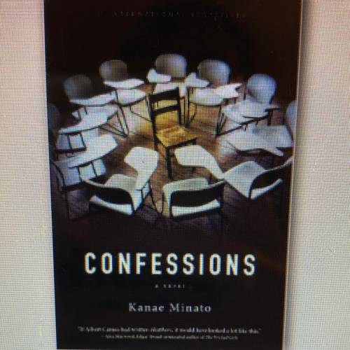 Has anyone read Confessions by kanae minato if so please help