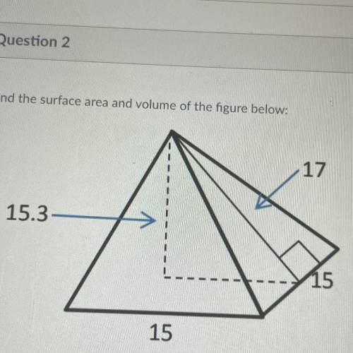 PLEASE HELP ASAP
Find the surface area and volume of the figure below: