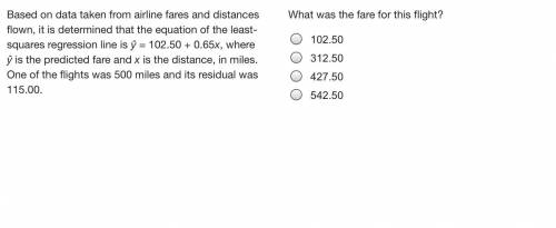 PLEASE HELP

Based on data taken from airline fares and distances flown, it is determined that the
