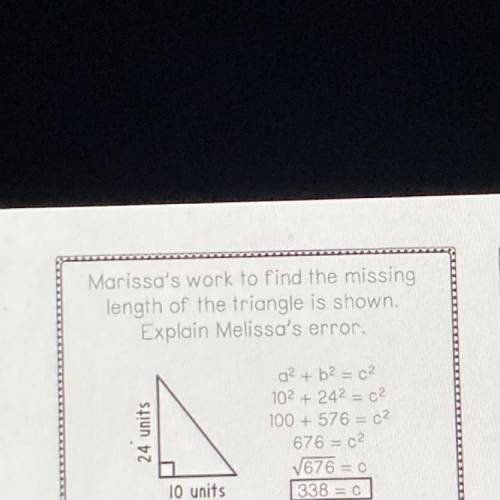 Marissa's work to find the missing

length of the triangle is shown.
Explain Melissa's error.
24 u