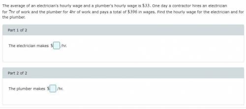 The average of an electrician's hourly wage and a plumber's hourly wage is $33. One day a contracto