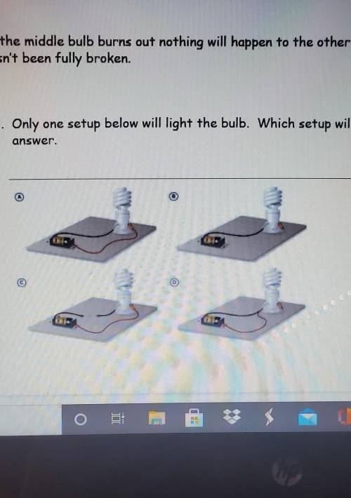 Only one setup below will light the bulb. Which setup will light the bulb? ​