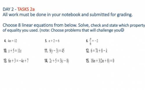Choose 8 linear equations from below. Solve, check and state which property of equality you used. (