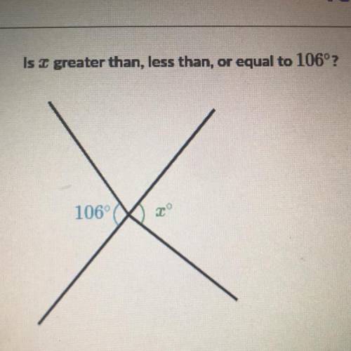 A: x>106 
B: x<106
C: x=106 
Which one is it?