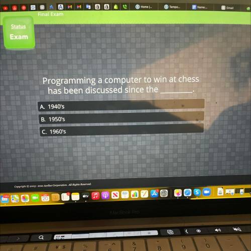 Programming a computer to win at chess

has been discussed since the
A. 1940's
B. 1950's
C. 1960's