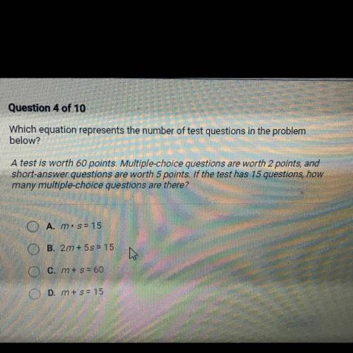 HELP QUICKK Which equation represents the number of test questions in the problem

below?
A test i