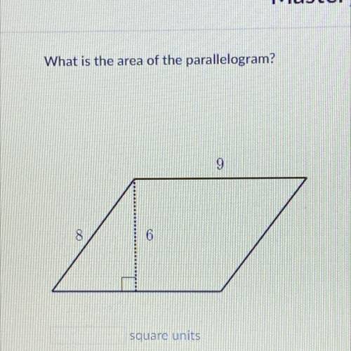 What is the area of the parallelogram?
9
6
8
square units
HELP PLEASE ASAP