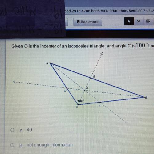 Given O is the incenter of an iscosceles triangle, and angle C is 100 find the measure of Z ABO