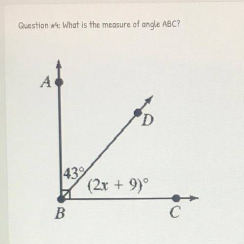 Q:4 What is the measure of angle ABC?