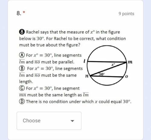 Rachel says that the measure of x° in the figure below is 30°. For Rachel to be correct, what condi