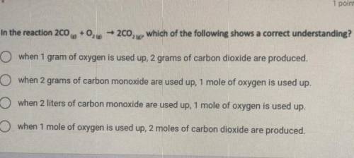 In the reaction 2CO(g) + O2(g) -> 2CO2(g), which of the following shows a correct understanding?