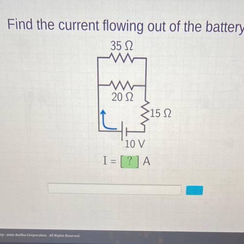 Find the current flowing out of the battery.
35 Ω
20 Ω
15 Ω
10 V
I = [?]Α