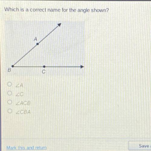 Which is a correct name for the angle shown?
А
B
С
Ο <Α
0
O
О <СВА