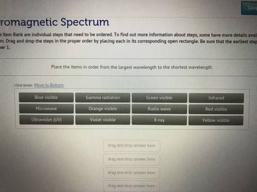 Electromagnetic spectrum. i need help listing them in order.!!!