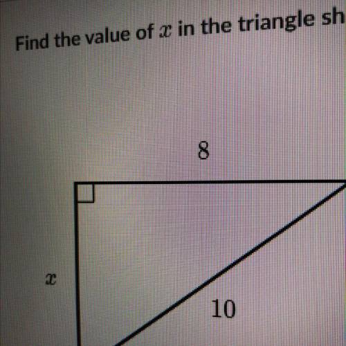 Find the value of x in the triangle shown below 8 10