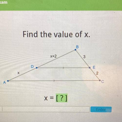 Find the value of x.
B
X+2
3
E
х
2
C
A
x = [?]