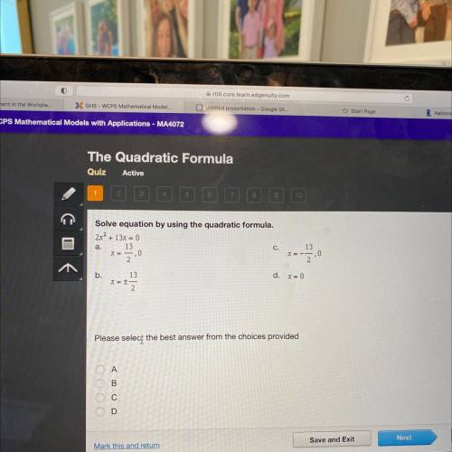 Solve equation by using the quadratic formula.
2x? + 13x = 0