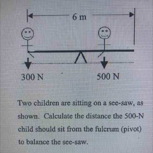 Two children are sitting on a see-saw, as shown. Calculate the distance the 500-N chid should sit f