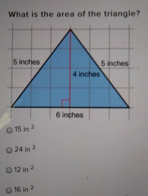 ANSWER QUICK What is the area of the triangle? O 15 in 2 0 24 in 2 0 12 in 2 16 in 2​