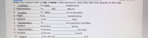 Write the correct form of ser or estar in the sentence state the rule that applies to the side.