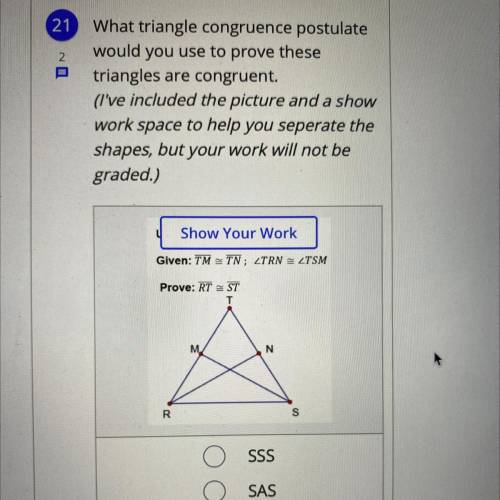 What triangle congruence postulate would you use to prove these triangles are congruent.