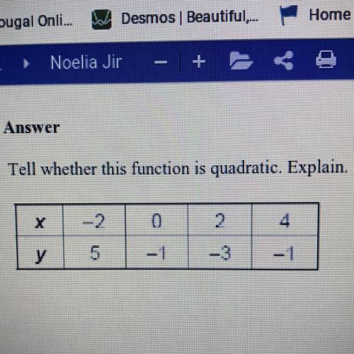 Tell whether this function is quadratic. Explain.