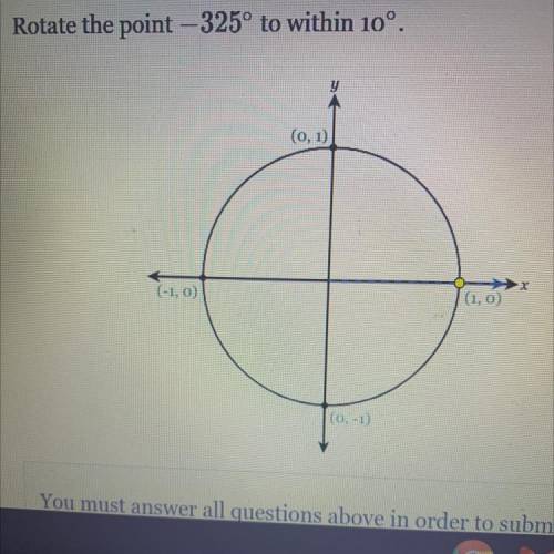 Please help!!!
Rotate the point 325 to within 10 degrees.