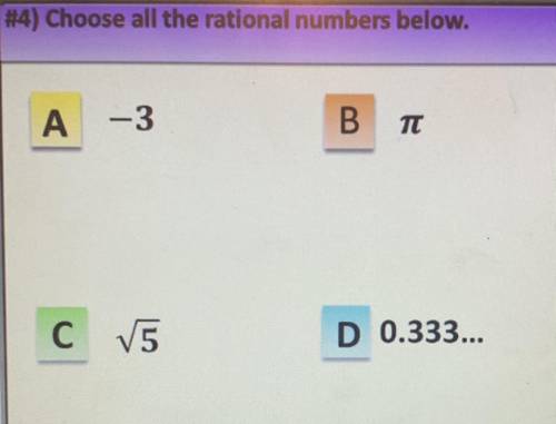 Choose all the rational numbers: 
Please help due soon! *giving brainiest*