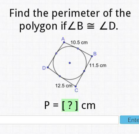 Find the perimeter of the polygon if angle B is congruent to angle D. Please Help!