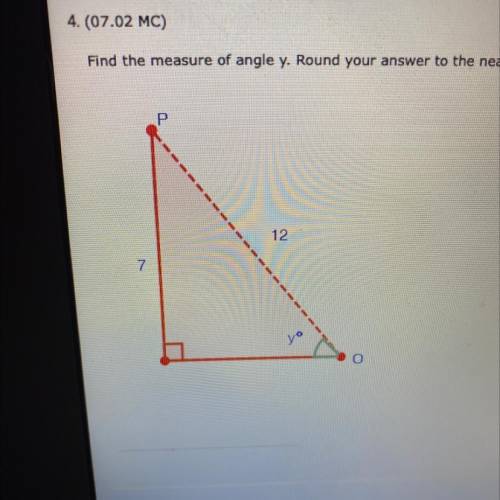 4. (07.02 MC)

Find the measure of angle y. Round your answer to the nearest hundredth. (please ty