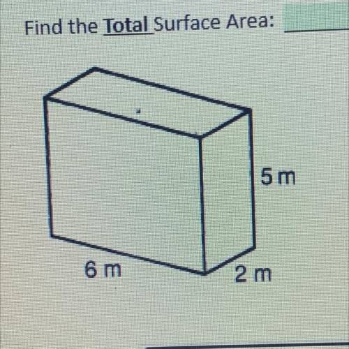 Find the Total Surface Area: ___
square meters