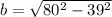 b=\sqrt{80^2-39^2}