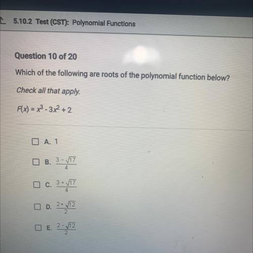 20

Which of the following are roots of the polynomial function below?
Check all that apply
F(x) =