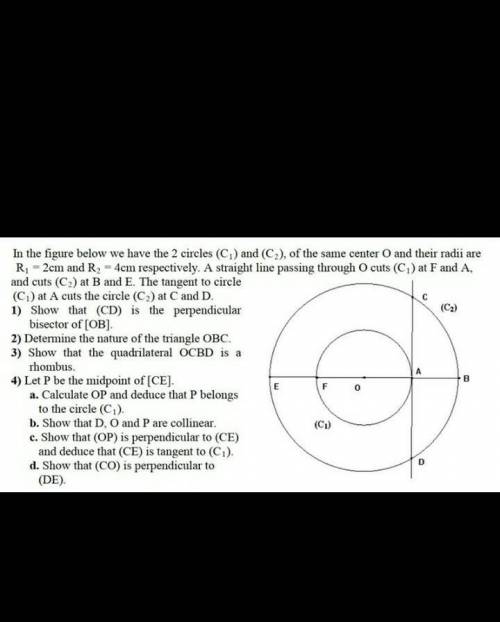 С

In the figure below we have the 2 circles (CD) and (c) of the same center O and their radii are