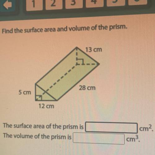 Find the surface area and volume of the prism.
13 cm
28 cm
5 cm
12 cm