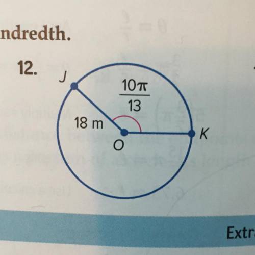 Find the length of arc JK. Round to the nearest hundredth.
#12 pg. 656