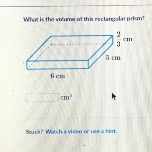 What is the volume of this rectangular prism 2/3cm 5cm 6cm?