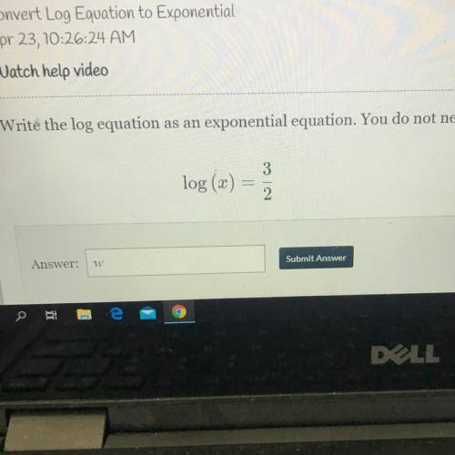 Write the log equation as an exponential equation. No need to solve for X. Will give brainlest