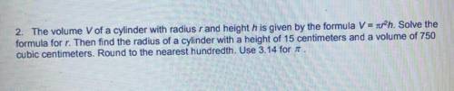 PLS HELP QUICK IM TAKING A TEST!!

The volume V of a cylinder with radius r and height h is given