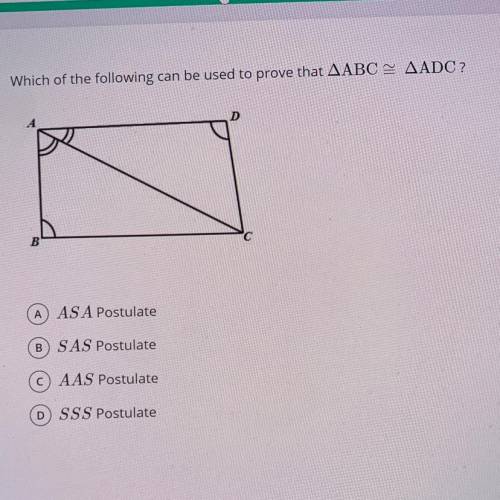 Which of the following can be used to prove that ABC=~ ADC?
Help please!