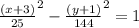 \frac{(x + 3)}{25}^{2} - \frac{(y + 1)}{144} ^{2} = 1
