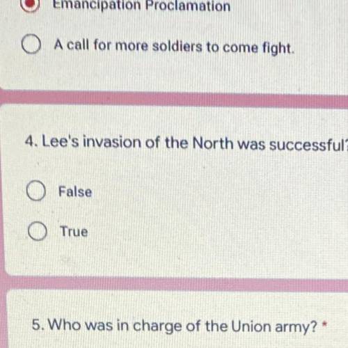 4 Lee's invasion of the North was successful
True or false