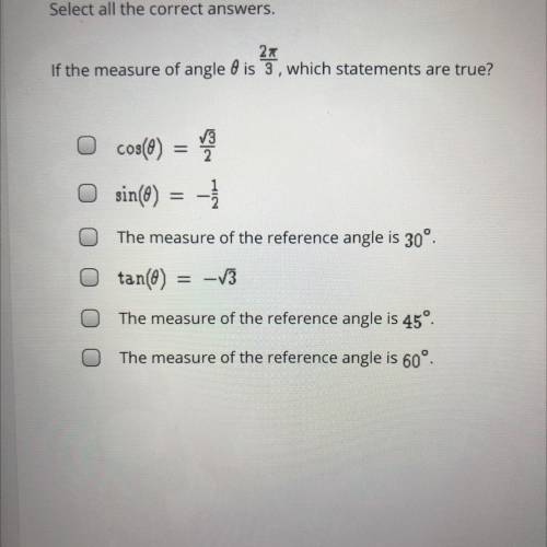 NEED ANSWER ASAP - BRAINLIEST
If the measure of angle x is 2pi/3 which statements are true?
