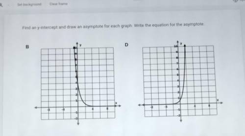 Find an y-intercept and draw an asymptote for each graph Write the equation for the asymptote. Due