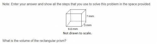 A right rectangular prism has a length of 9.6 millimeters, width of 5 millimeters, and height of 7