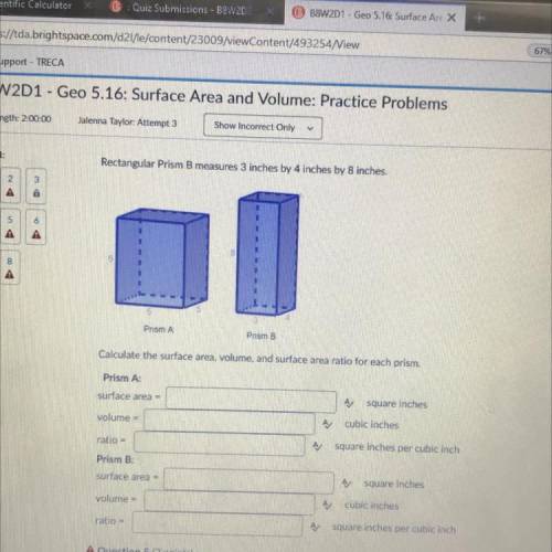 Calculate the surface area, volume, and surface area ratio for each prism.